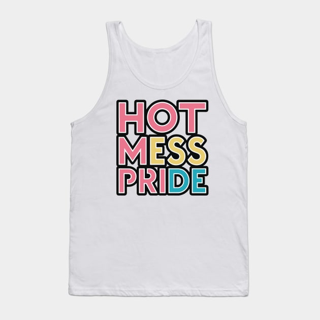 Hot mess pride lbgt Tank Top by StepInSky